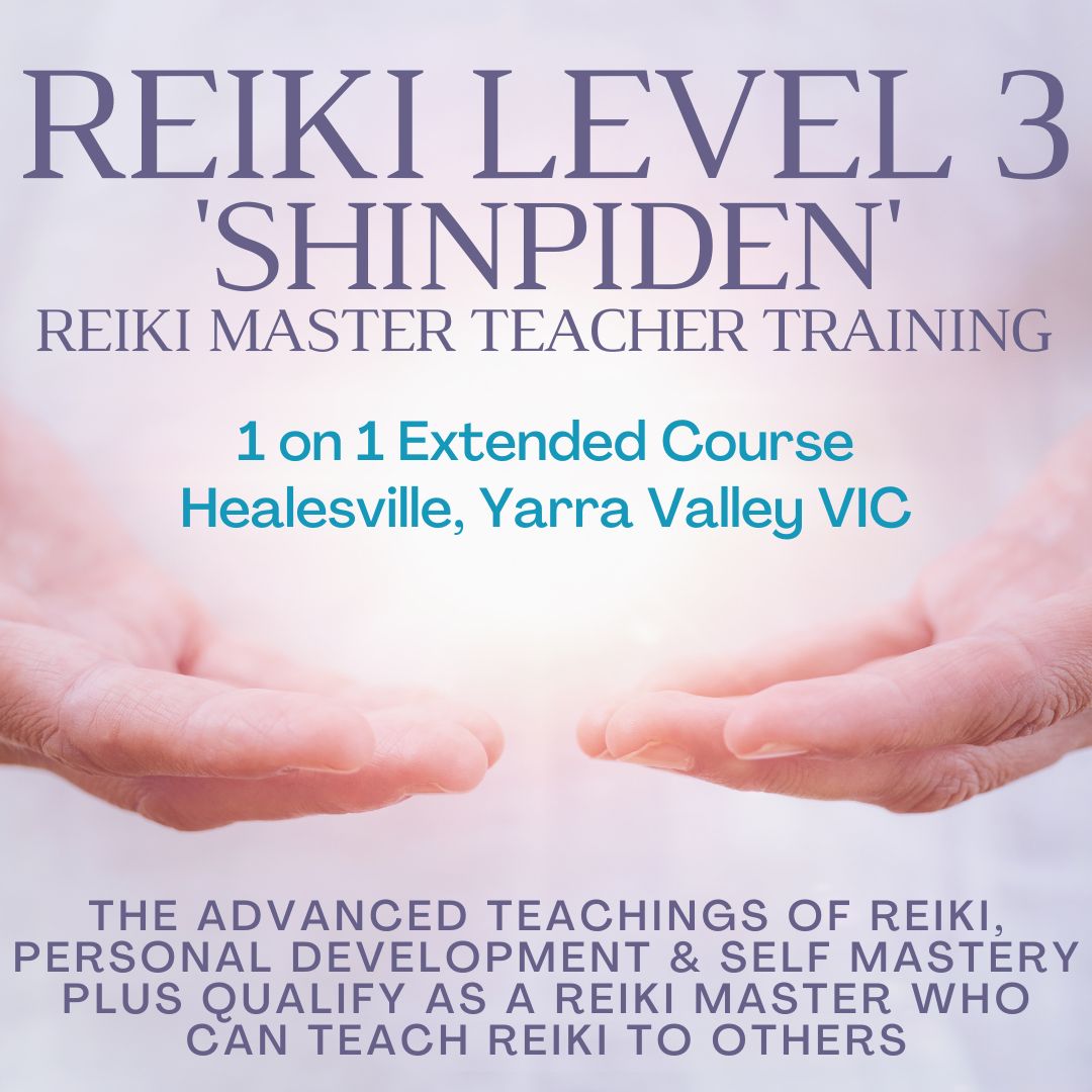 Reiki Level 3 Shinpiden Reiki Master Teacher Training — 1 on 1 extended course in Healesville, Yarra Valley VIC with Earth Aya Energy